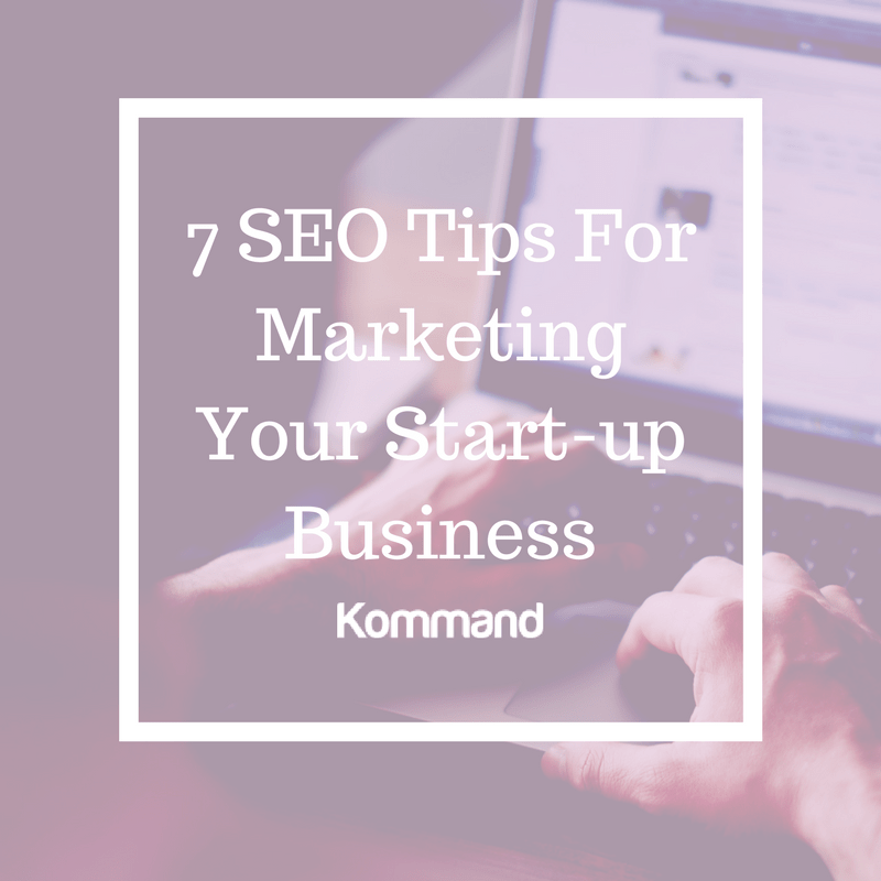 7 SEO Tips For Marketing Your Start-up Business..png